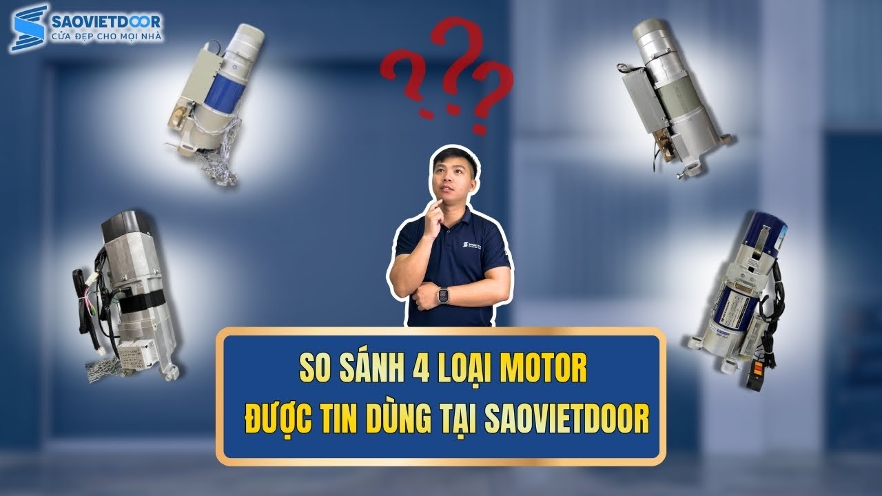 So sánh 4 loại motor được tin dùng tại Saovietdoor